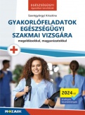 Gyakorlófeladatok egészségügyi szakmai vizsgára