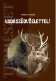 Vadászüdvözlettel!