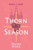 Thorn Season - Tövisek nyara
