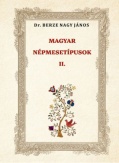 MAGYAR NÉPMESETÍPUSOK II.