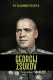 Georgij Zsukov - Sztálin pörölye