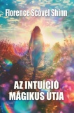Az intuíció mágikus útja