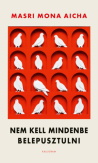 Nem kell mindenbe belepusztulni