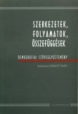 Szerkezetek, folyamatok, összefüggések