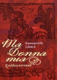 Ma Donna mia - Zsoldosszerenád