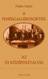 A fehérgallérosoktól az új középosztályig