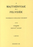 A Majthényiak és a Felvidék történelmi és genealogiai tanulmány. 1. kötet