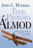 Tedd próbára az álmod