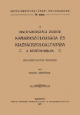 A magyarországi zsidók kamaraszolgasága és igazságszolgáltatása a középkorban