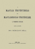 A magyar törvényhozás és magyarország történeleme XVII. - I. Ferencz József
