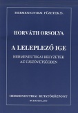 A leleplező Ige - Hermeneutikai helyzetek az Újszövetségben