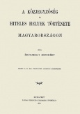 A közjegyzőség és hiteles helyek története Magyarországon