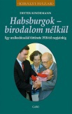 Habsburgok - birodalom nélkül