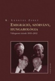 Emigráció, szórvány, hungarológia