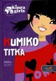 Kinra Girls 2. - Kumiko titka - Keménytábla