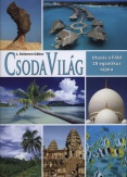 Csodavilág - Utazás a Föld 20 legszebb tájára