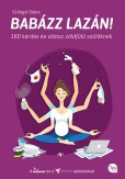 Babázz lazán!