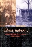 Élned, halnod...