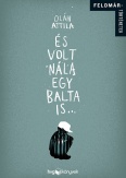 És volt nála egy balta is...