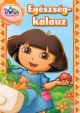 Dóra, a felfedező - Egészségkalauz