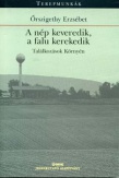 A nép keveredik, a falu kerekedik - Találkozások Környén