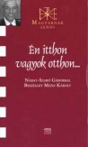 Én itthon vagyok otthon...