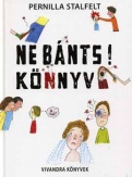 Ne bánts! Könnyv