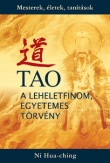 Tao - A leheletfinom, egyetemes törvény