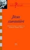 Jézus szeretetéért
