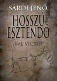 Hosszú esztendő - Vae Victis!