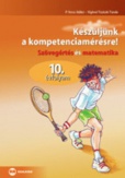 Készüljünk a kompetenciamérésre! - Szövegértés és matematika, 10. évf.