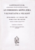 Az emberiség képes jóra változtatni a világot (magyar-angol)