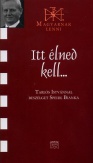 Itt élned kell...