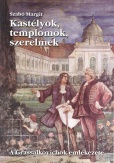 Kastélyok, templomok, szerelmek