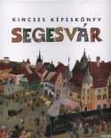 Segesvár - Kincses képeskönyv