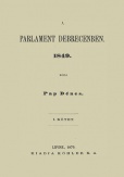 A parlament Debrecenben 1849. I-II.