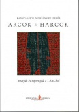 Arcok és harcok