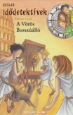 A Vörös Bosszúálló - Idődetektívek 4.