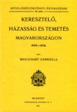 Keresztelő, házasság és temetés Magyarországon, 1600-1630