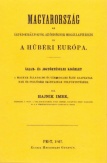 Magyarország az Árpád-királyoktól az ősiségnek megállapításáig és a hűbéri Európa