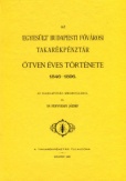 Az Egyesült Budapesti Fővárosi Takarékpénztár ötven éves története, 1846-1896