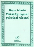 Pulszky Ágost politikai nézetei