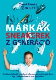 Márkák. Sneakerek. Z Generáció