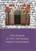 Írott források az 1116-1205 közötti magyar történelemről