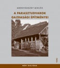 A parasztudvarok gazdasági építményei