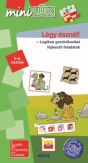Légy észnél! - Logikus gondolkodást fejlesztő feladatok 3-4. osztály