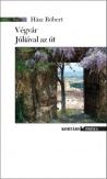 Végvár / Júliával az út