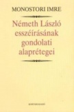 Németh László esszéírásának gondolati alaprétegei - Tanulmányok