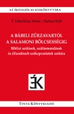 A bábeli zűrzavartól a salamoni bölcsességig
