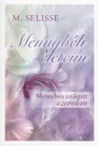 Mennybéli életeim